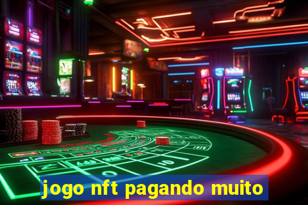 jogo nft pagando muito